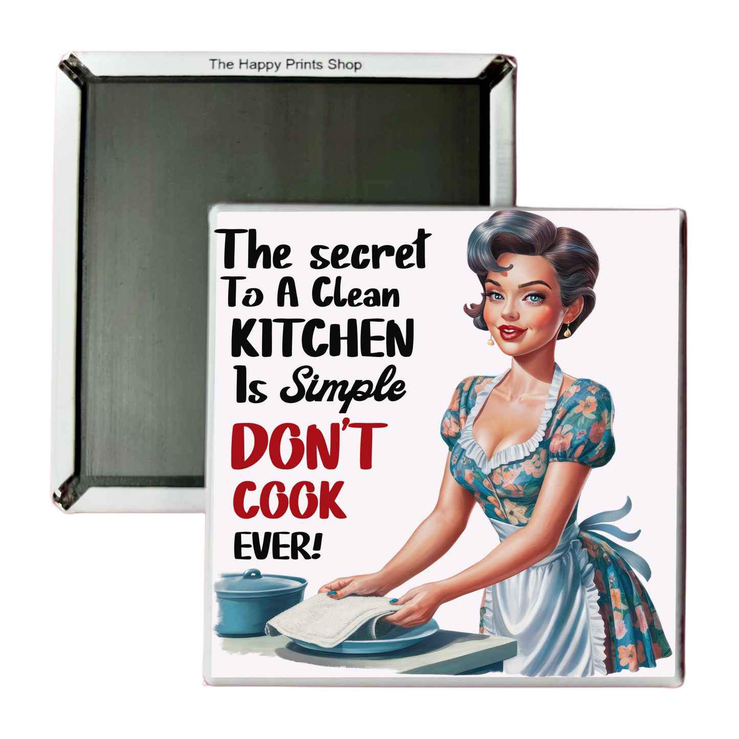 THE SECRET TO A CLEAN KITCHEN 2X2 MAGNET