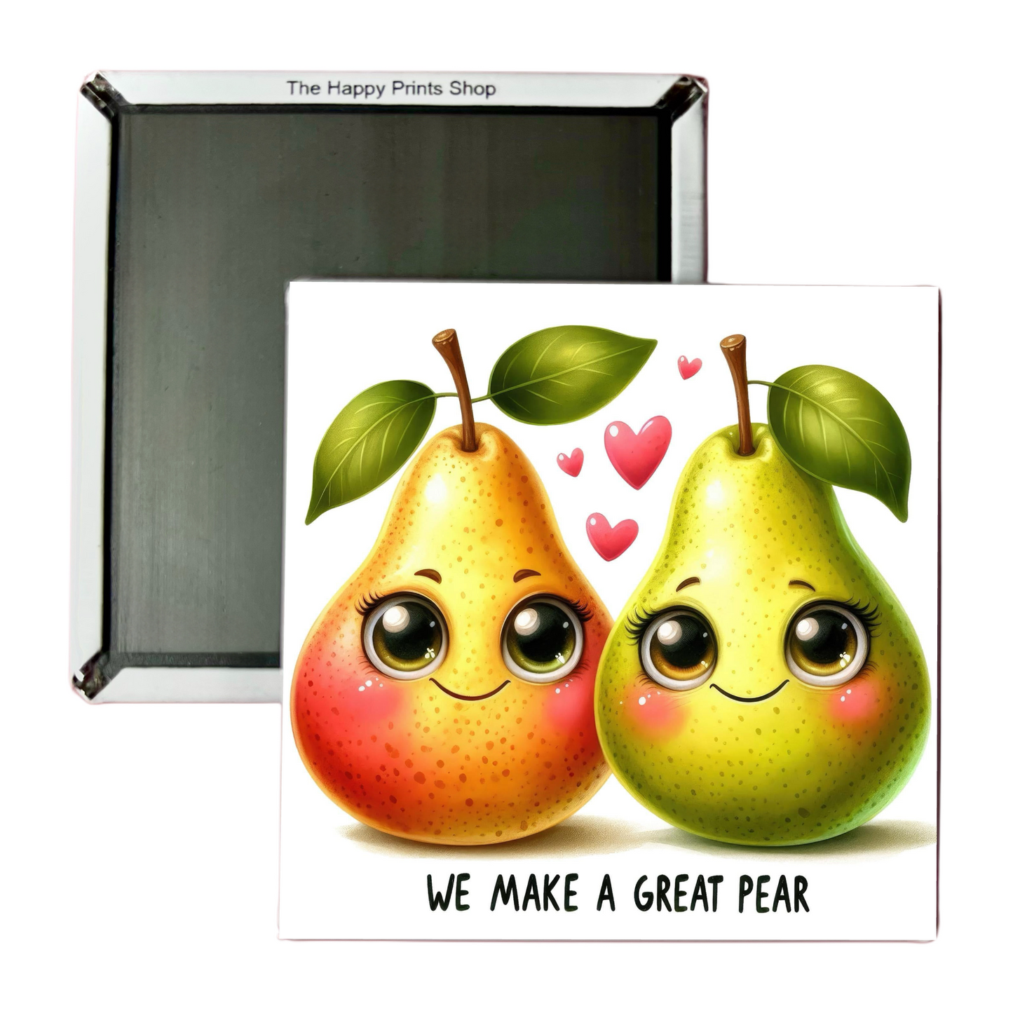WE MAKE A GREAT PEAR 2X2 MAGNET