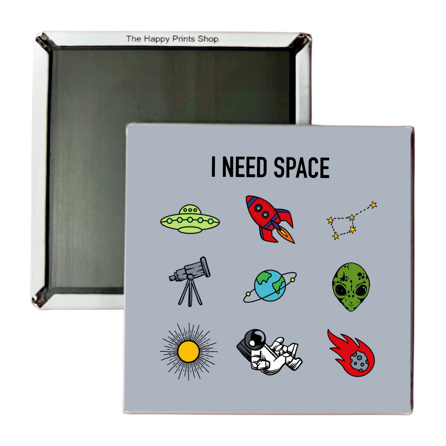 I NEED SPACE 2X2 MAGNET