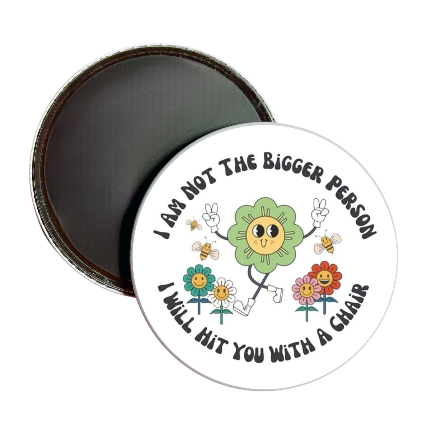 Not The Bigger Person Jumbo Magnet