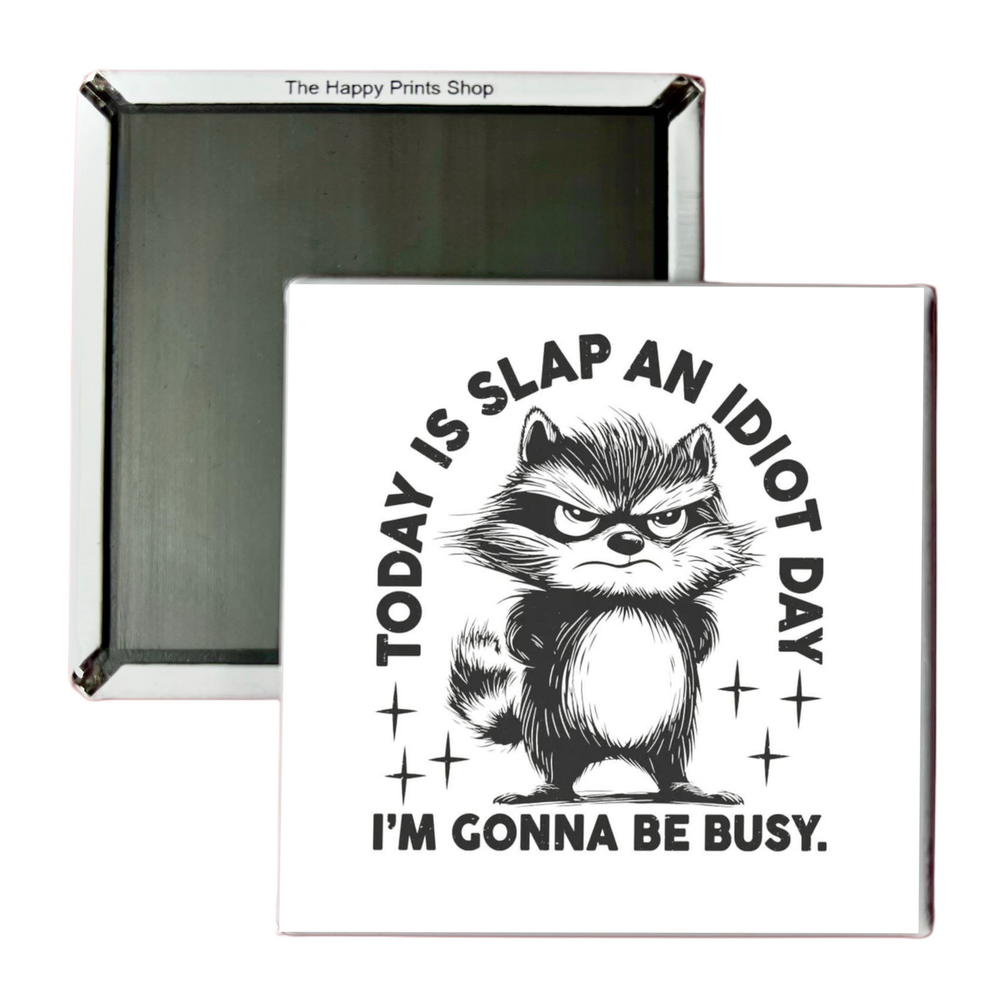 SLAP AN IDIOT DAY 2X2 MAGNET