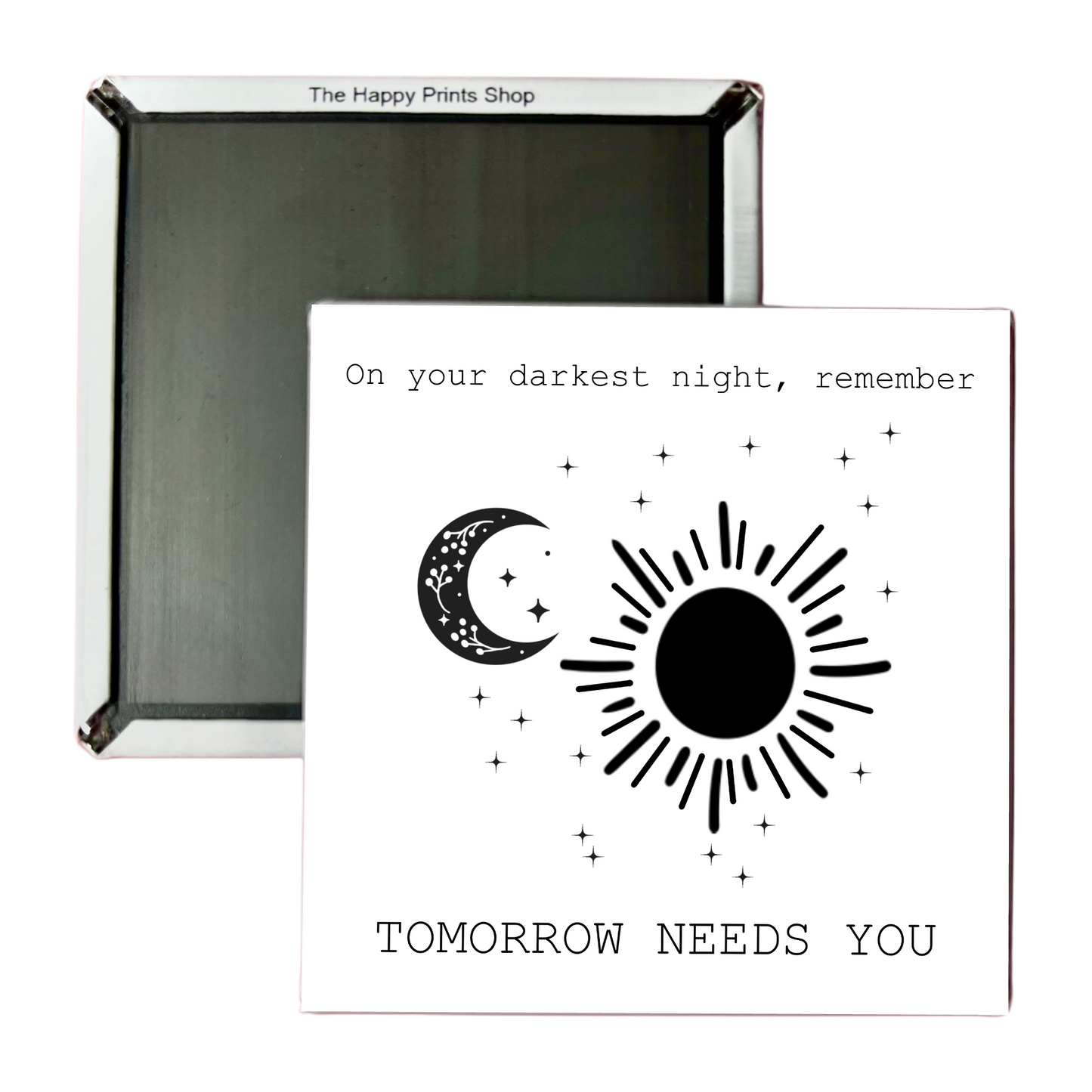 TOMORROW NEEDS YOU 2X2 MAGNET