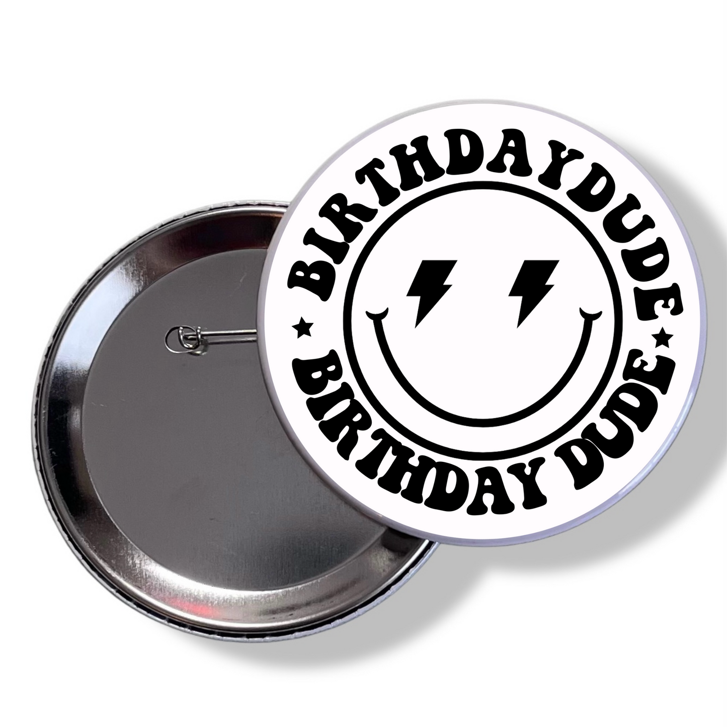 BIRTHDAY DUDE PIN BACK BUTTON