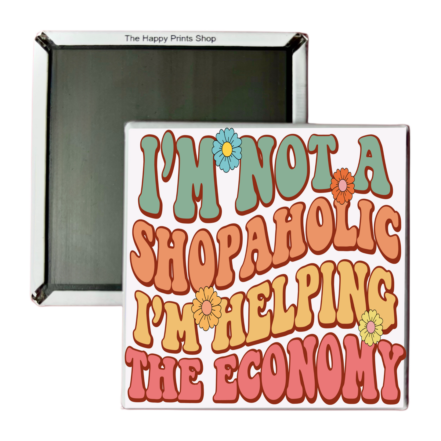 NOT A SHOPAHOLIC 2X2 MAGNET