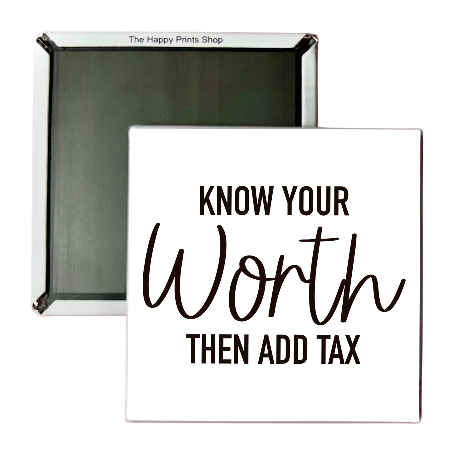 KNOW YOUR WORTH 2X2 MAGNET