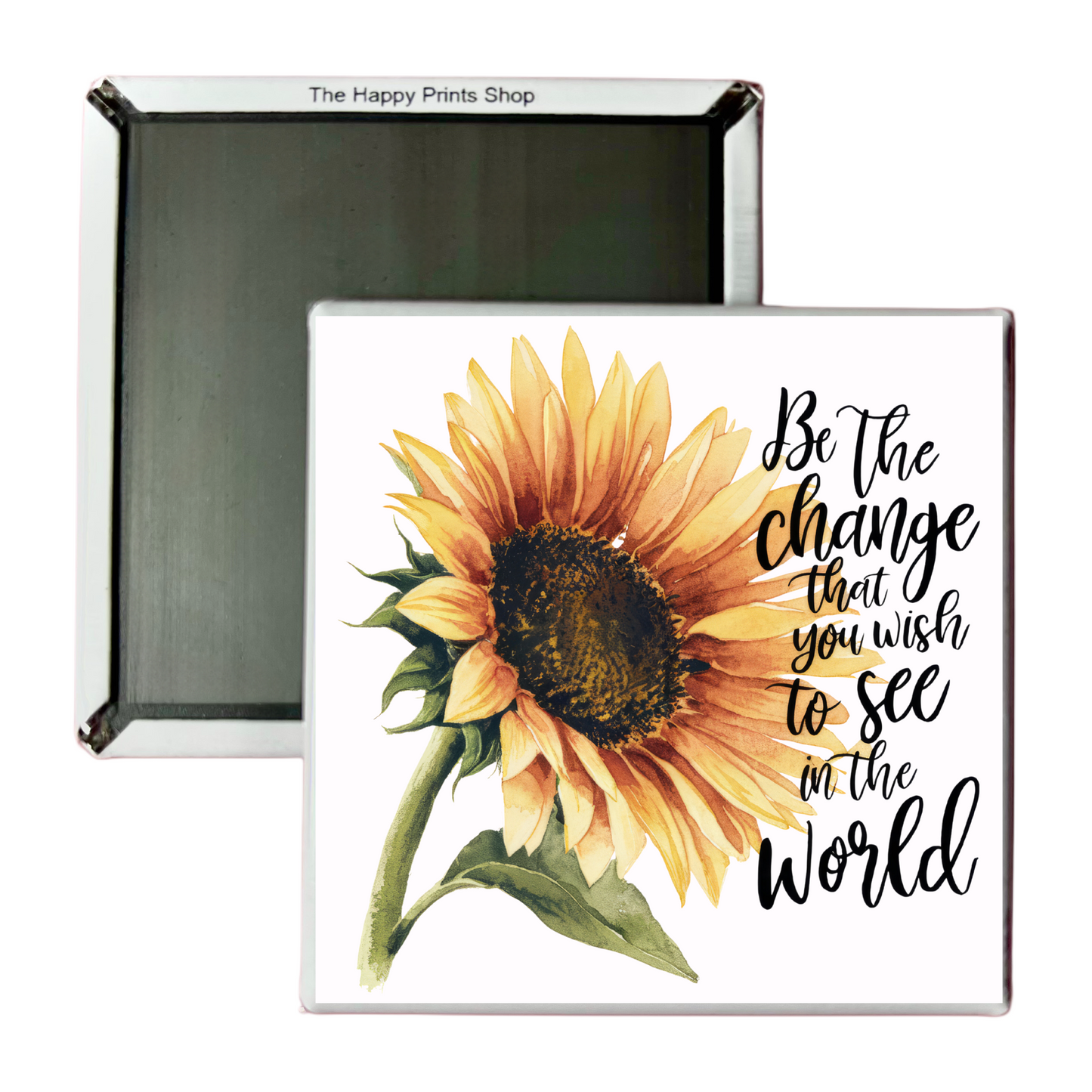 BE THE CHANGE 2X2 MAGNET