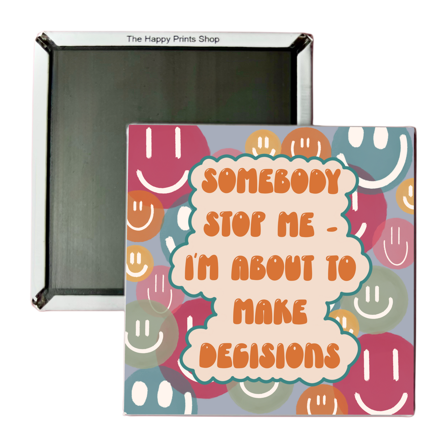ABOUT TO MAKE DECISIONS MAGNET