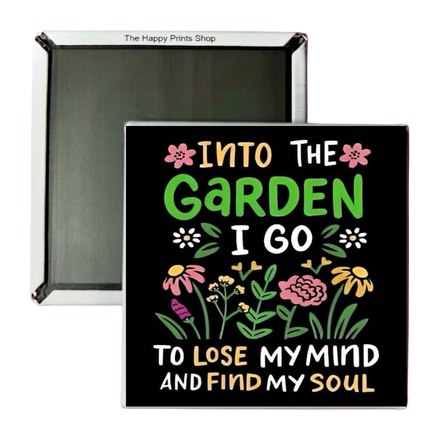INTO THE GARDEN I GO MAGNET