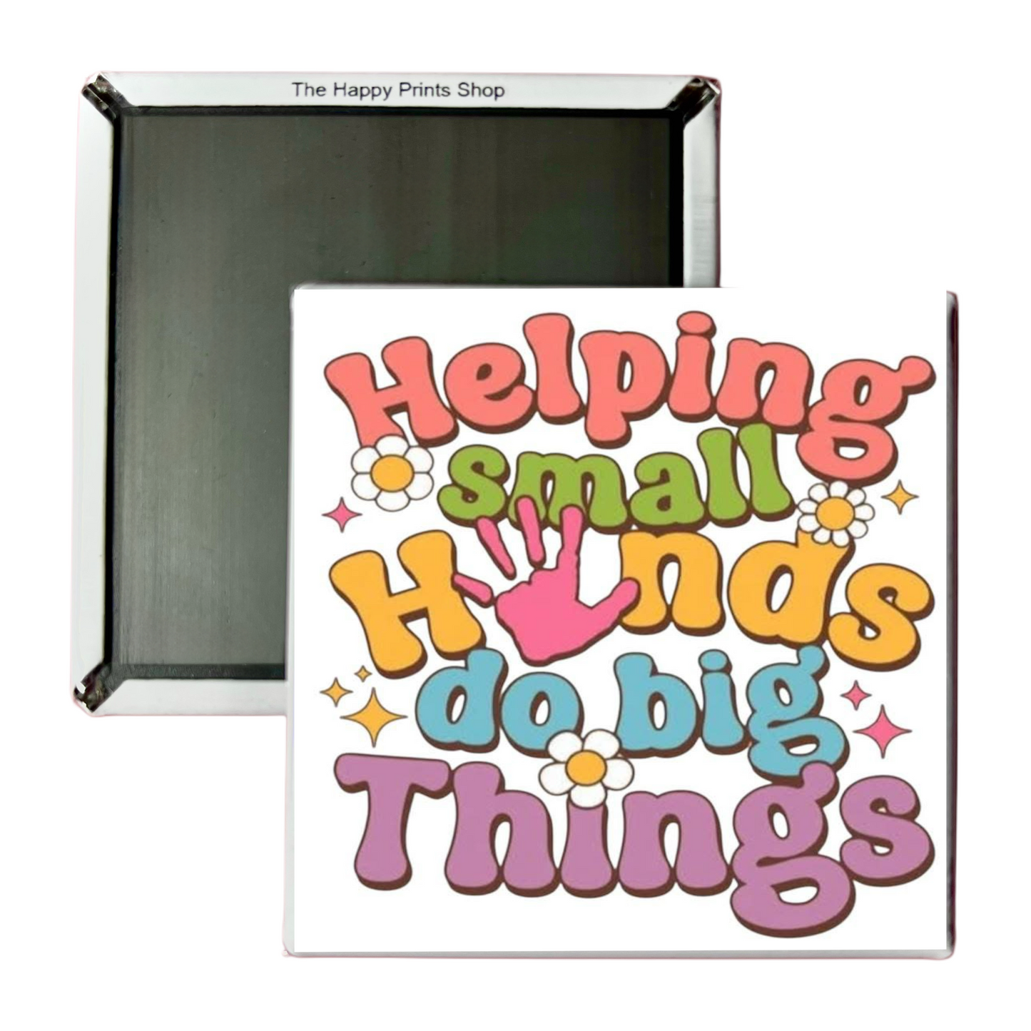 HELPING SMALL HANDS 2X2 MAGNET