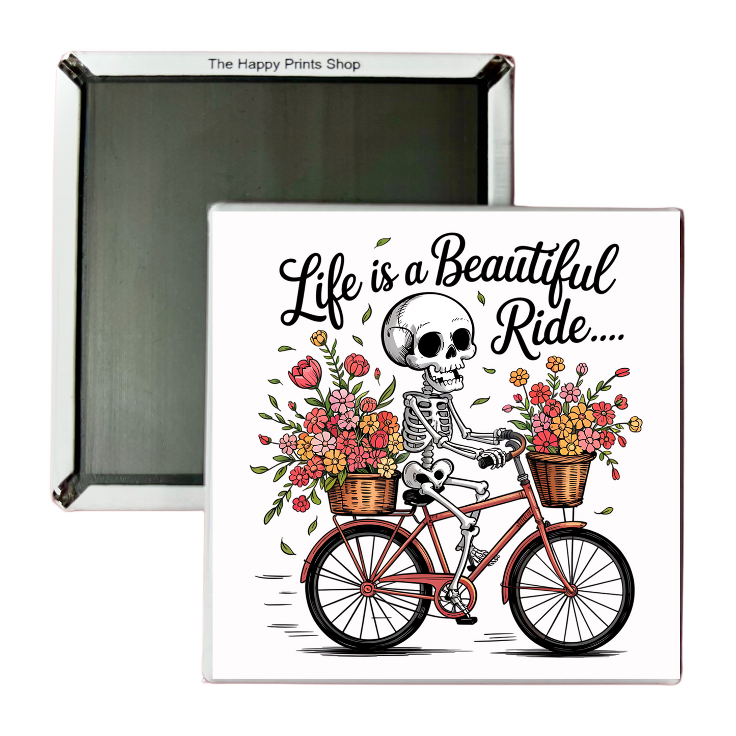 LIFE IS A BEAUTIFUL RIDE 2X2 MAGNET