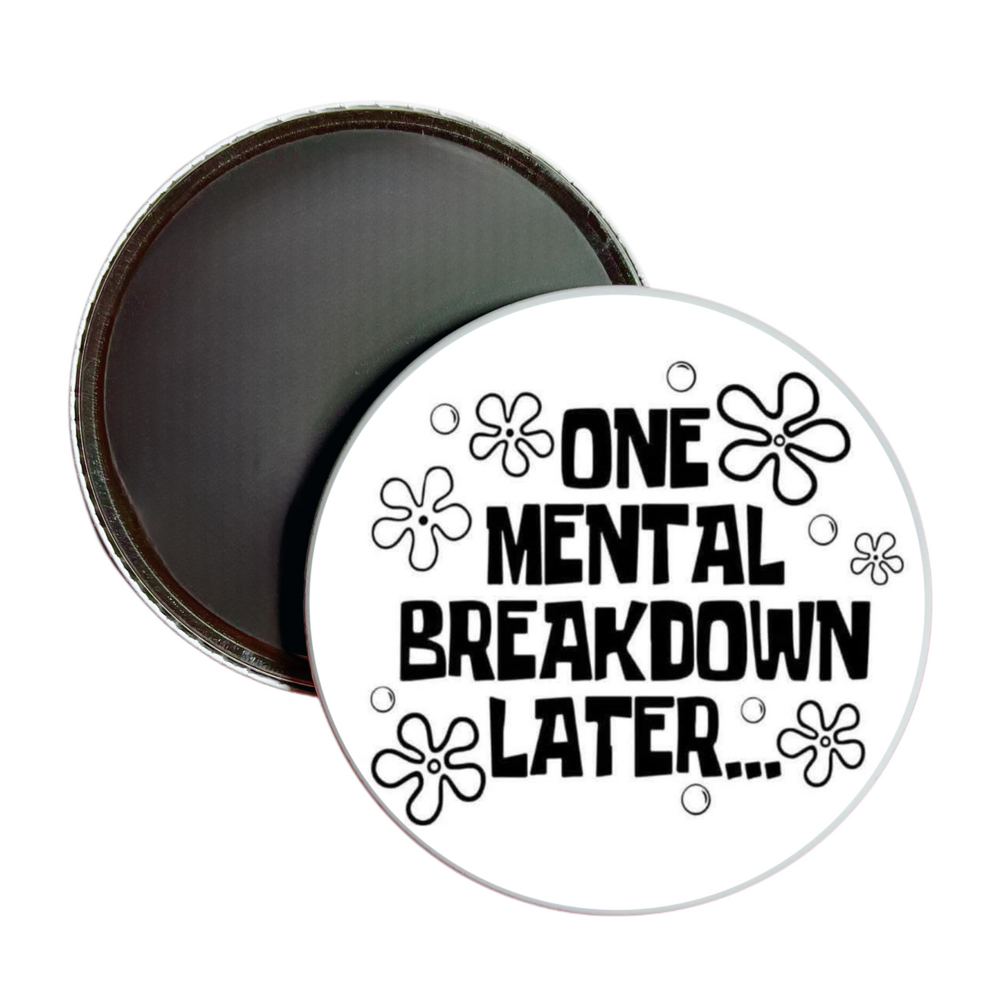 One Mental Breakdown Later Jumbo Magnet