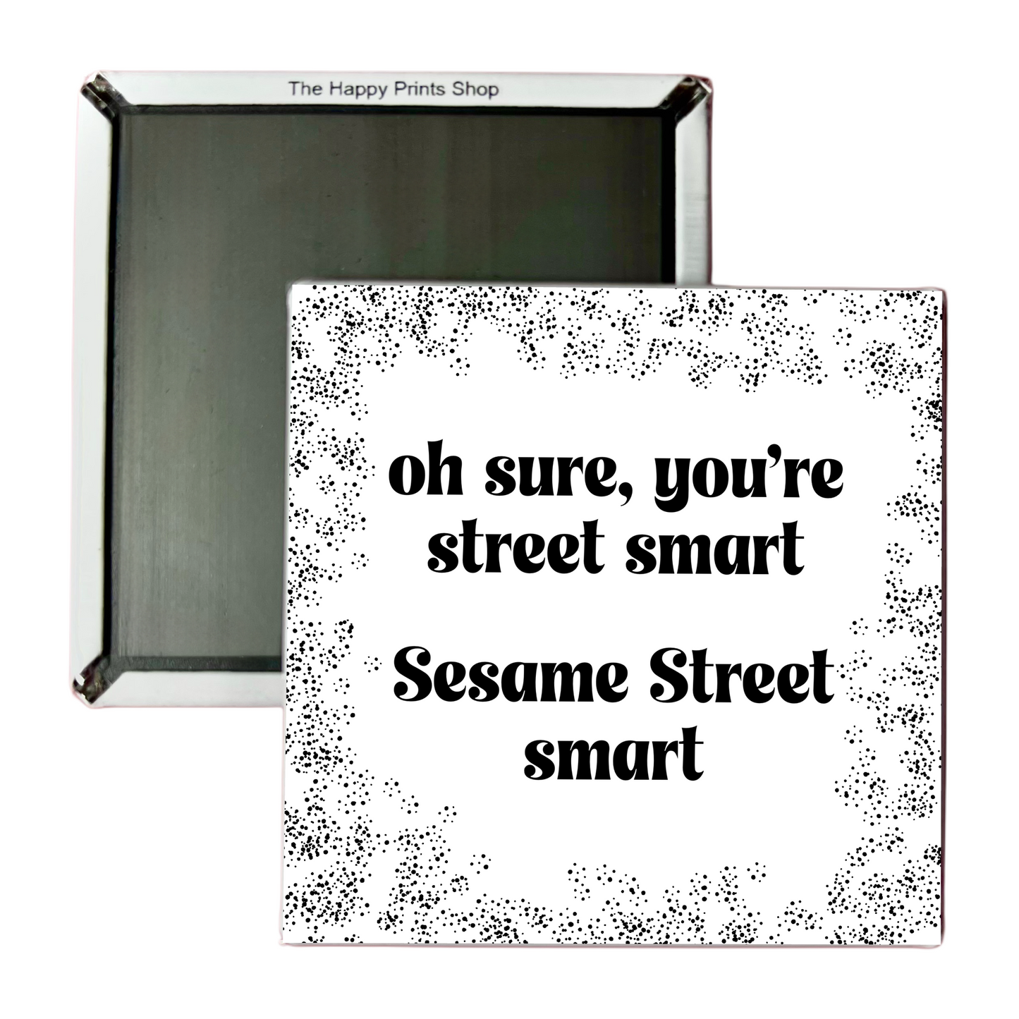 STREET SMART MAGNET