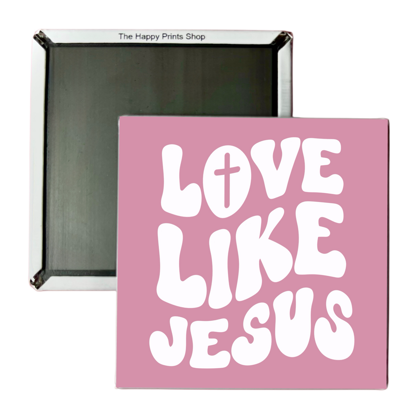 LOVE LIKE JESUS 2X2 MAGNET