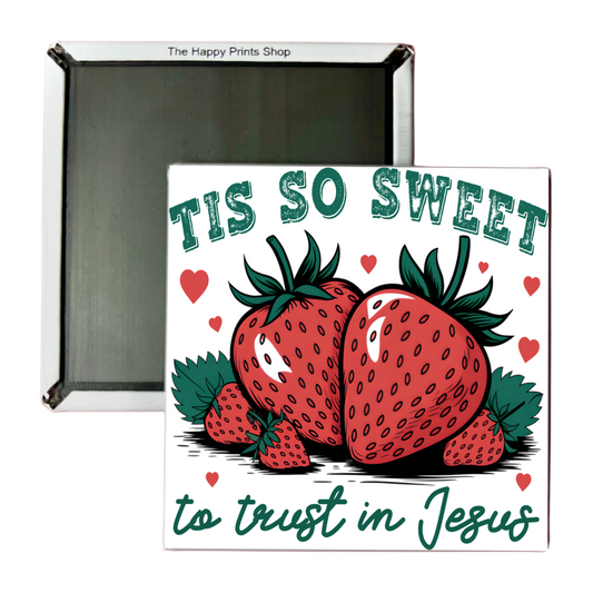 TIS SO SWEET 2X2 MAGNET