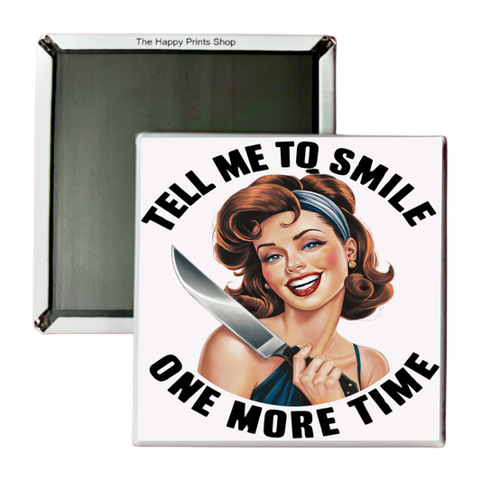 TELL ME TO SMILE 2X2 MAGNET
