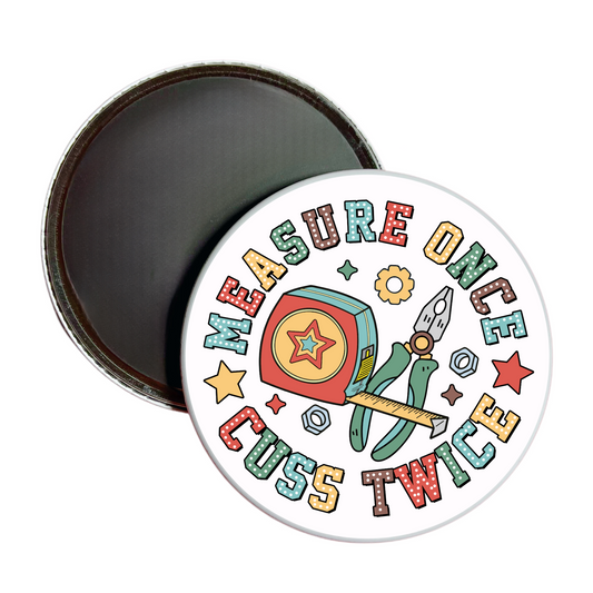 Measure Once Cuss Twice Jumbo Magnet