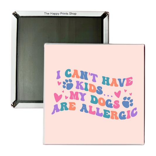 DOGS ARE ALLERGIC MAGNET