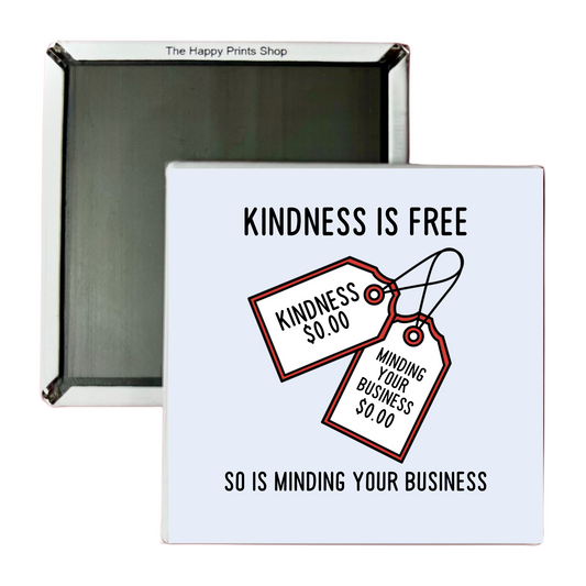 KINDNESS IS FREE MAGNET