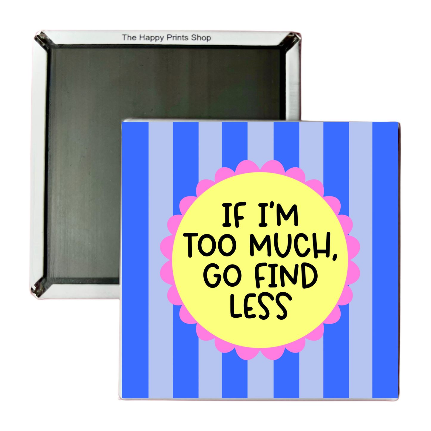 GO FIND LESS MAGNET