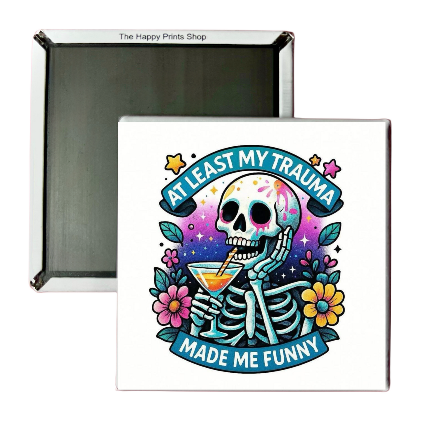 TRAUMA MADE ME FUNNY MAGNET